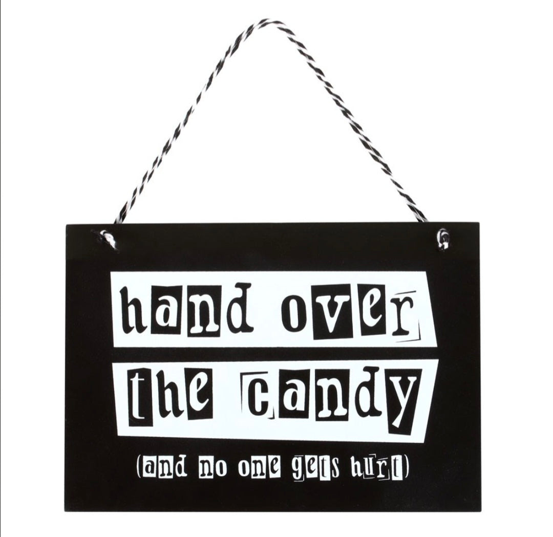 Hand Over The Candy Fun Novelty Sign